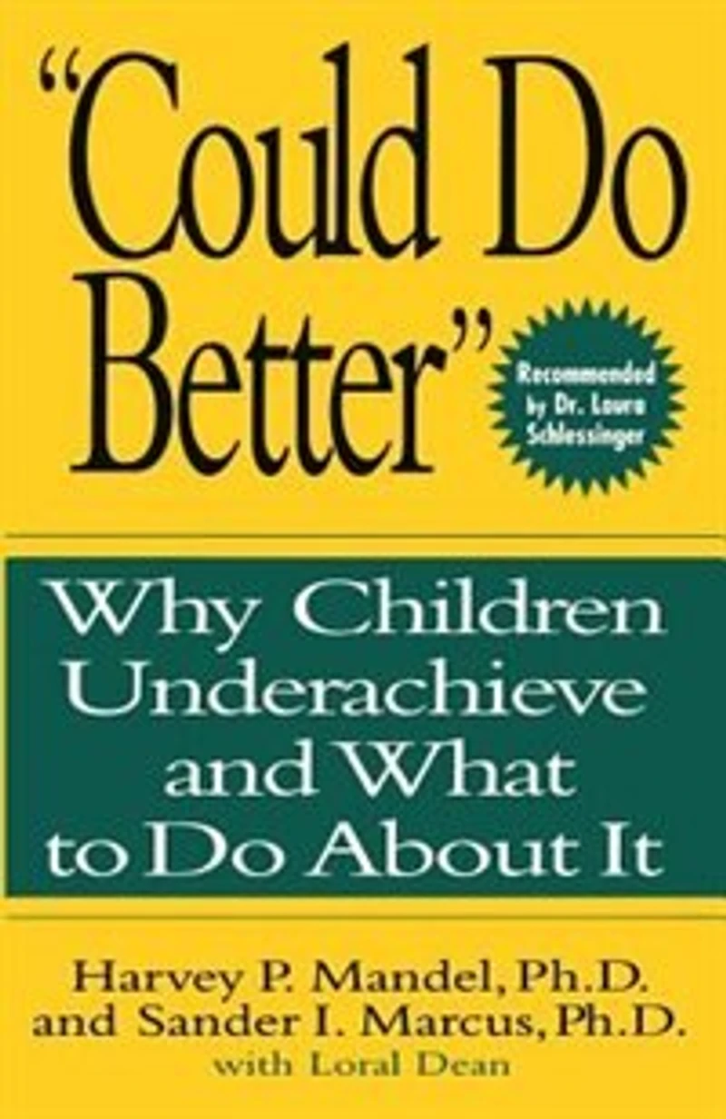 "Could Do Better": Why Children Underachieve and What to About It