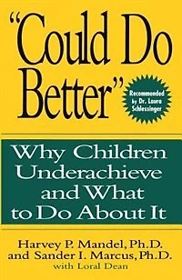 "Could Do Better": Why Children Underachieve and What to About It