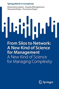 From Silos to Network: A New Kind of Science for Management: Managing Complexity