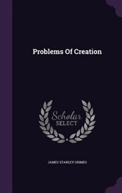 Problems of Creation