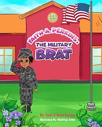Faith A. Perkins, The Military Brat