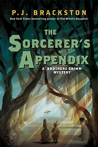 The Sorcerer's Appendix: A Brothers Grimm Mystery