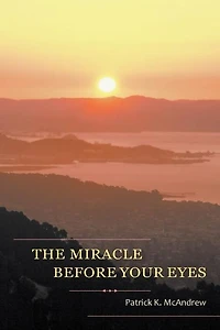 The Miracle Before Your Eyes