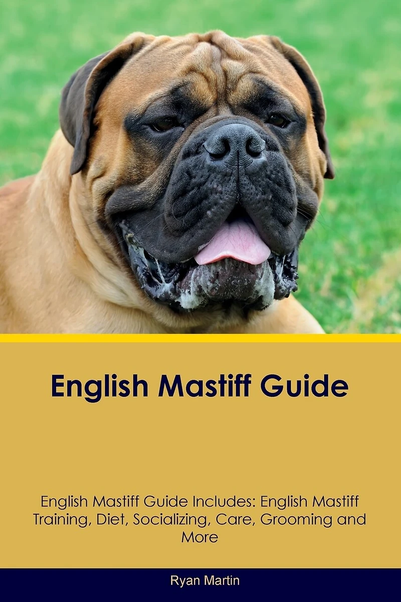 English Mastiff Guide English Mastiff Guide Includes: English Mastiff Training, Diet, Socializing, Care, Grooming, Breeding and More