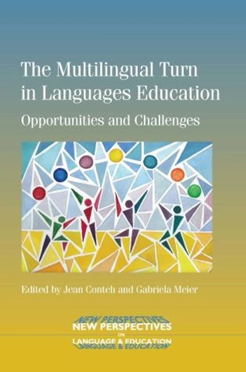 The Multilingual Turn Languages Education: Opportunities and Challenges