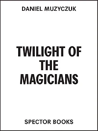 Twilight of the Magicians