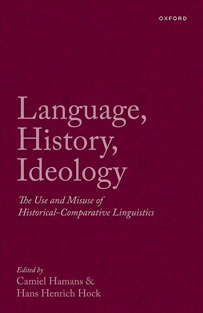 Language History Ideology: The Use and Misuse of Historical-Comparative Linguistics