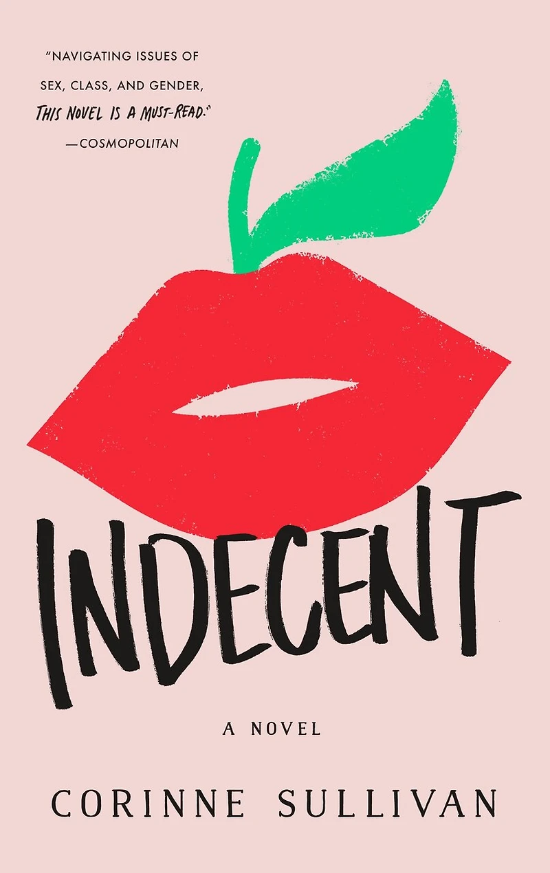 Indecent: A Novel