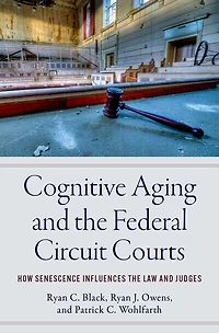 Cognitive Aging and the Federal Circuit Courts: How Senescence Influences Law Judges