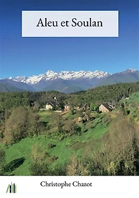 Aleu et Soulan: Histoire d'une communauté ariégeoise
