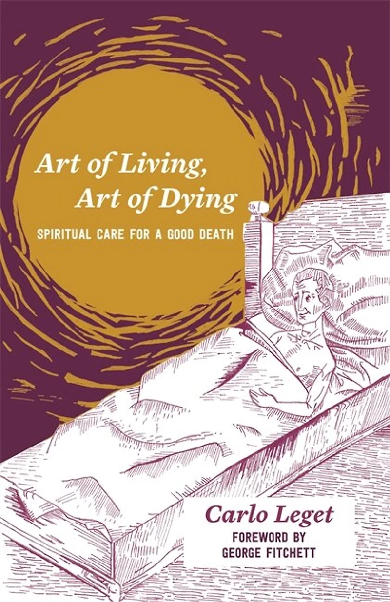 Art of Living, Dying: Spiritual Care for a Good Death