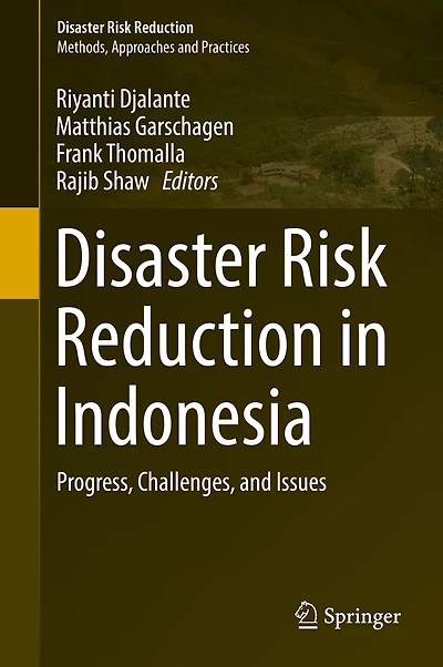 Disaster Risk Reduction Indonesia: Progress, Challenges, and Issues