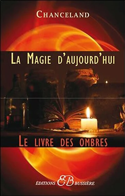 La magie d'aujourd'hui: le livre des ombres