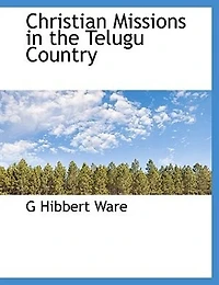 Christian Missions the Telugu Country