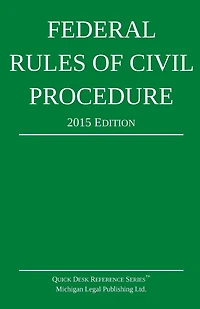 Federal Rules of Civil Procedure; 2015 Edition
