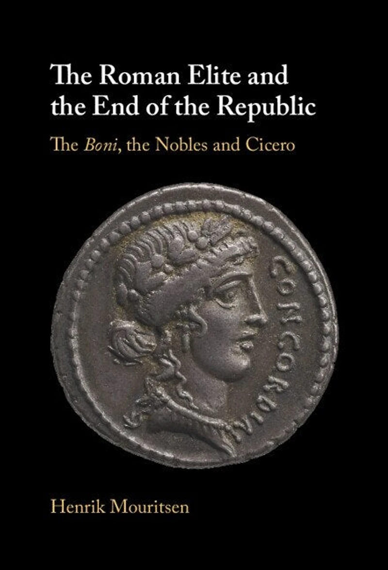 the Roman Elite and End of Republic: Boni, Nobles Cicero