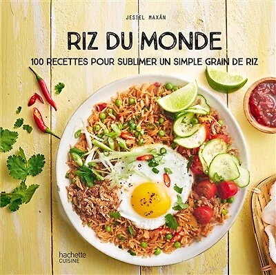 riz du monde: 100 recettes pour sublimer un simple grain de