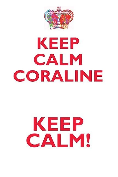 KEEP CALM CORALINE! AFFIRMATIONS WORKBOOK Positive Affirmations Workbook Includes: Mentoring Questions, Guidance, Supporting You