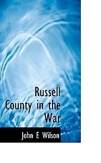 Russell County the War; Being a Record of War Activities and Part That It Played Struggle