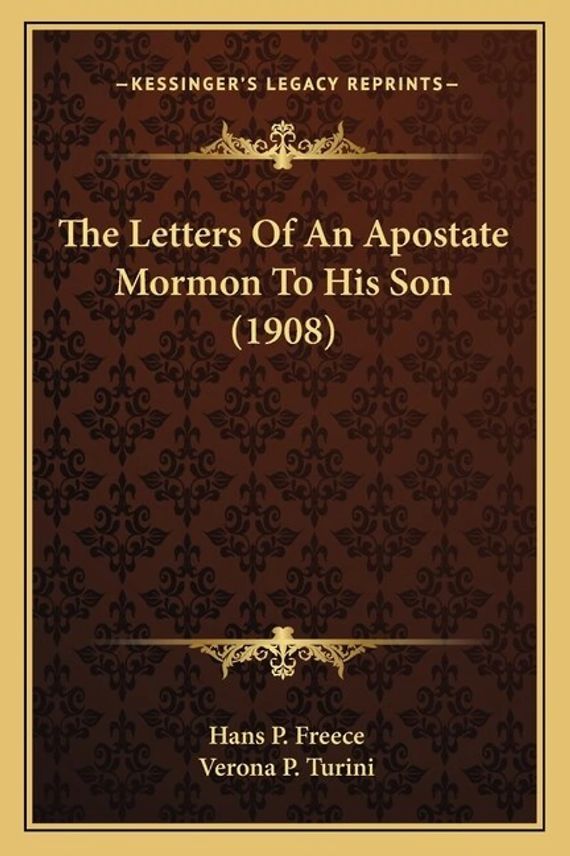 The Letters Of An Apostate Mormon To His Son (1908)