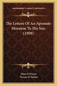 The Letters Of An Apostate Mormon To His Son (1908)