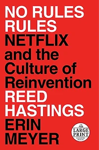 No Rules Rules: Netflix And The Culture Of Reinvention