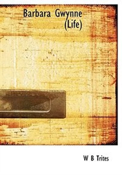 Barbara Gwynne (Life) (Classic Reprint)