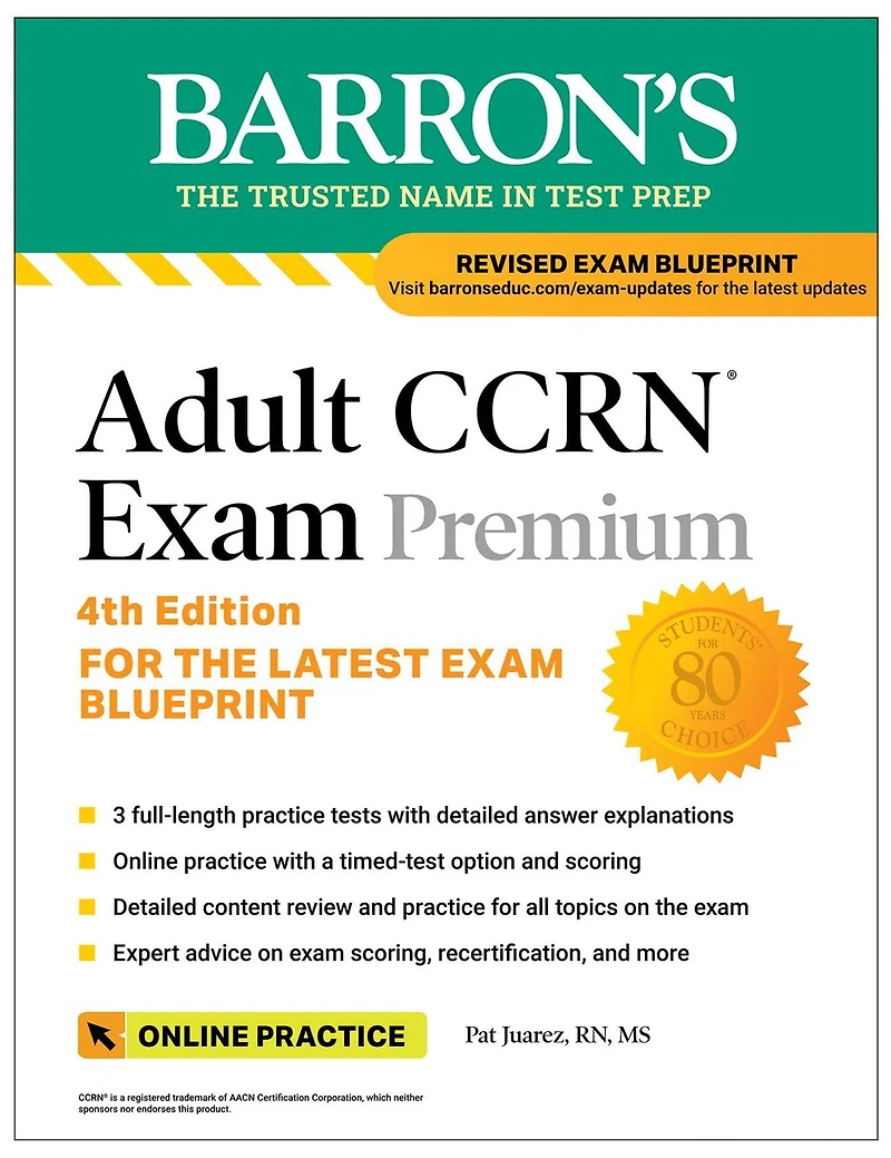 Adult CCRN Exam Premium: Study Guide for the Latest Blueprint, Includes 3 Practice Tests, Comprehensive Review, and Online Prep