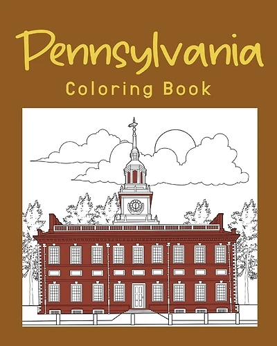 Pennsylvania Coloring Book: Adults Coloring Books Featuring Pennsylvania City & Landmark Patterns Designs