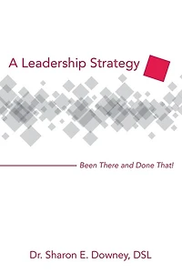 A Leadership Strategy: Been There And Done That!