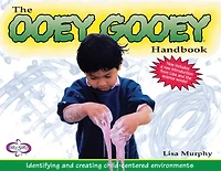 The Ooey Gooey Handbook: Identifying and Creating Child-Centered Environments