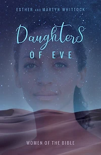 Daughters of Eve: Women the Bible