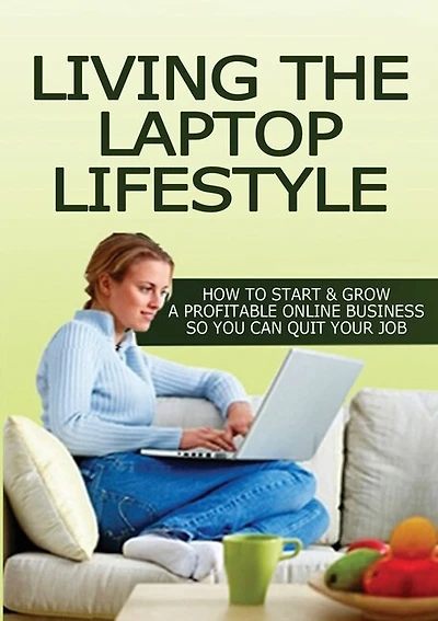 Living The Laptop Lifestyle