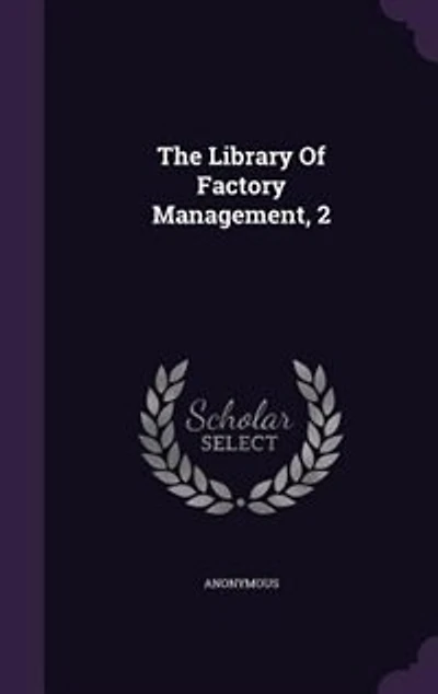 The Library Of Factory Management, 2