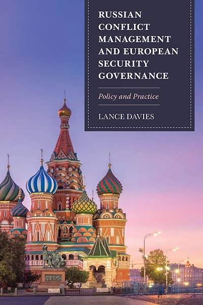 Russian Conflict Management and European Security Governance: Policy Practice