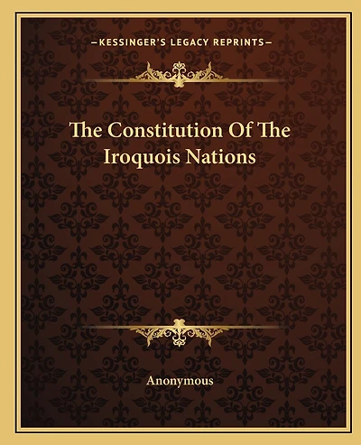 The Constitution Of The Iroquois Nations