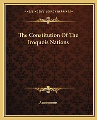 The Constitution Of The Iroquois Nations
