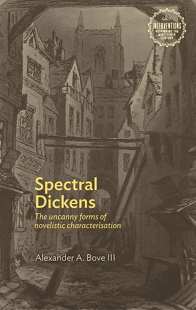 Spectral Dickens: The uncanny forms of novelistic characterization
