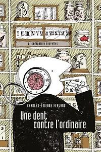 Une dent contre l'ordinaire