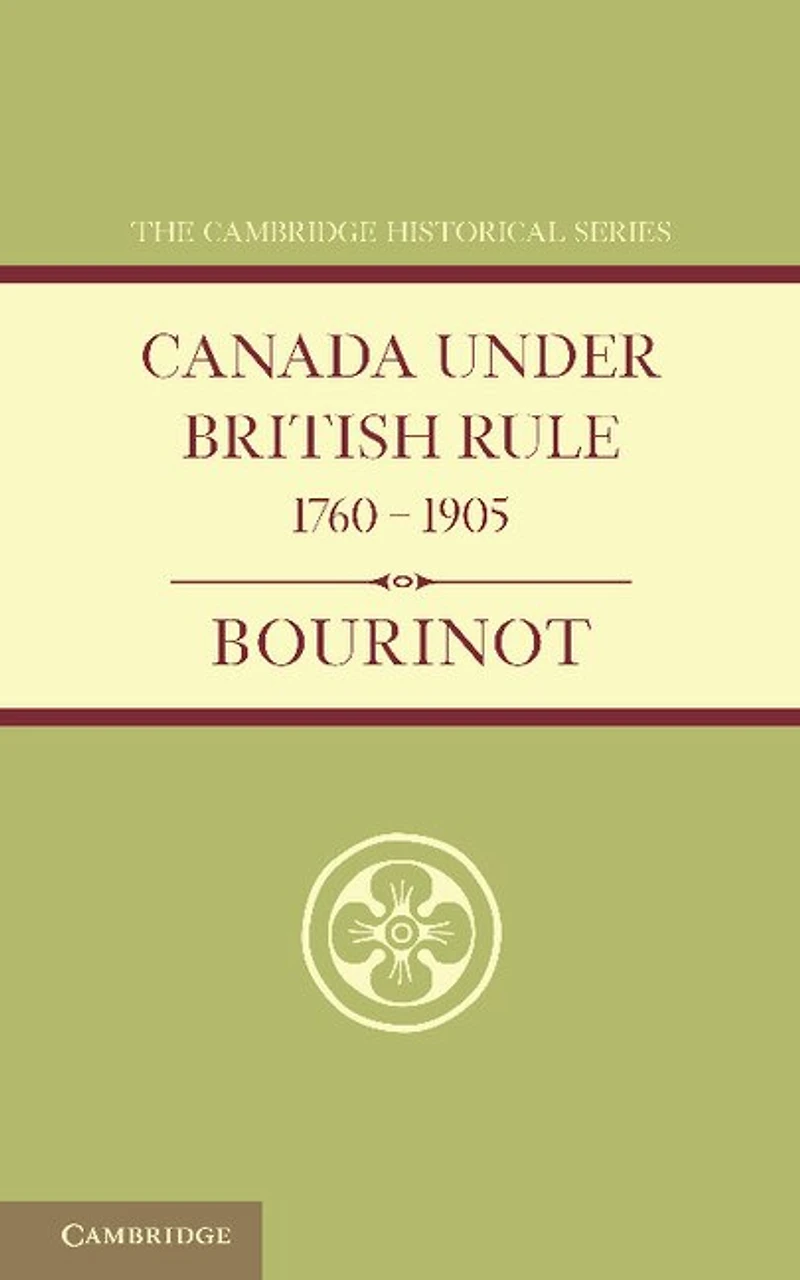 Canada under British Rule 1760–1905
