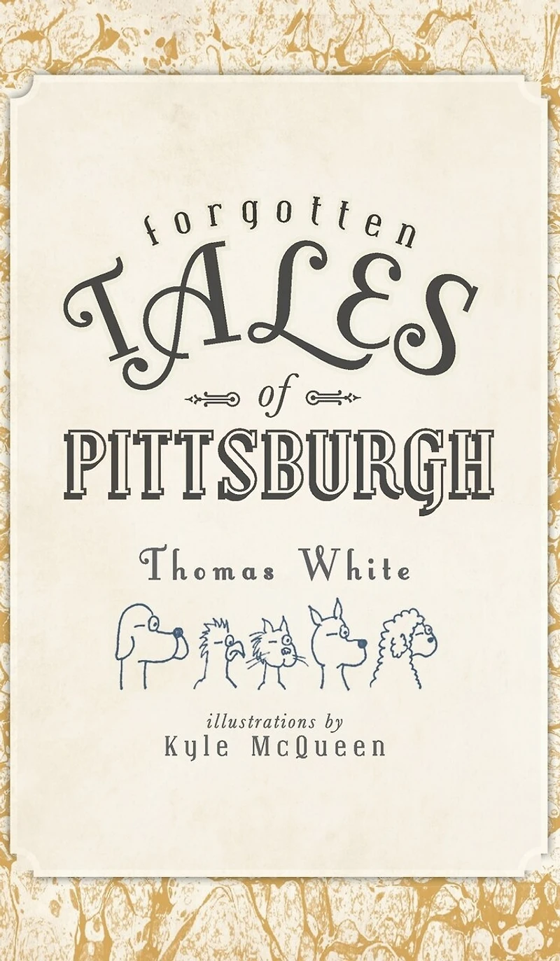 Forgotten Tales of Pittsburgh