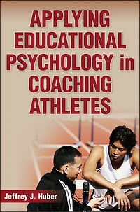 Applying Educational Psychology Coaching Athletes