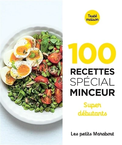 100 recettes spécial minceur: super débutants