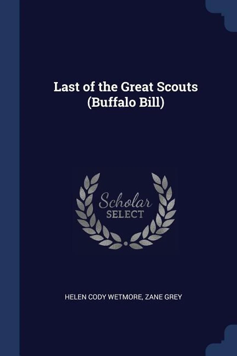 Last of the Great Scouts (Buffalo Bill