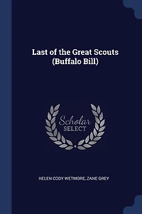 Last of the Great Scouts (Buffalo Bill