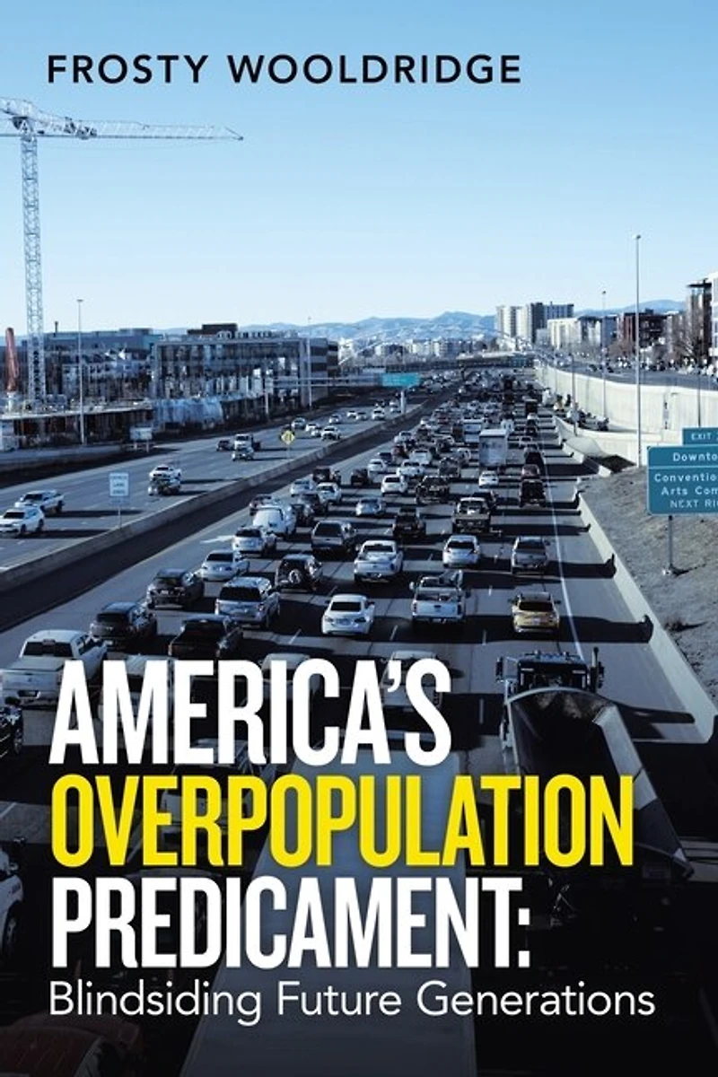 America's Overpopulation Predicament: Blindsiding Future Generations