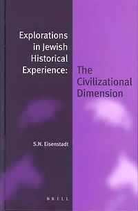 Explorations in Jewish Historical Experience: The Civilizational Dimension