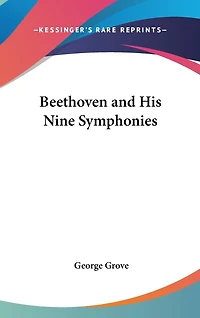 Beethoven and His Nine Symphonies