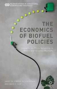 The Economics Of Biofuel Policies: Impacts On Price Volatility Grain And Oilseed Markets