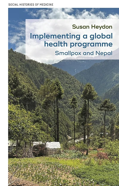 Implementing a global health programme: Smallpox and Nepal